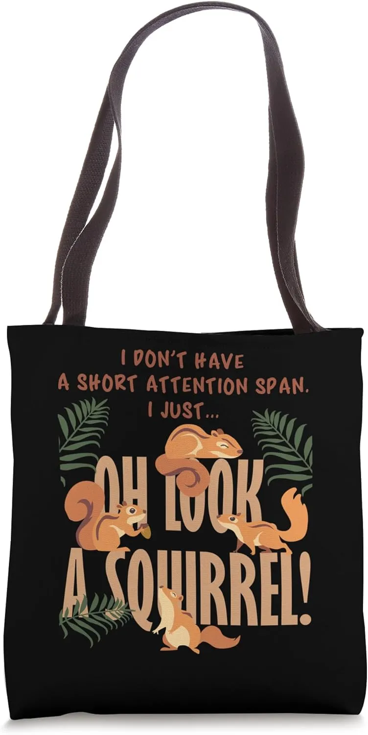 Attention Deficit Disorder Attention Span Squirrel Tote Bag