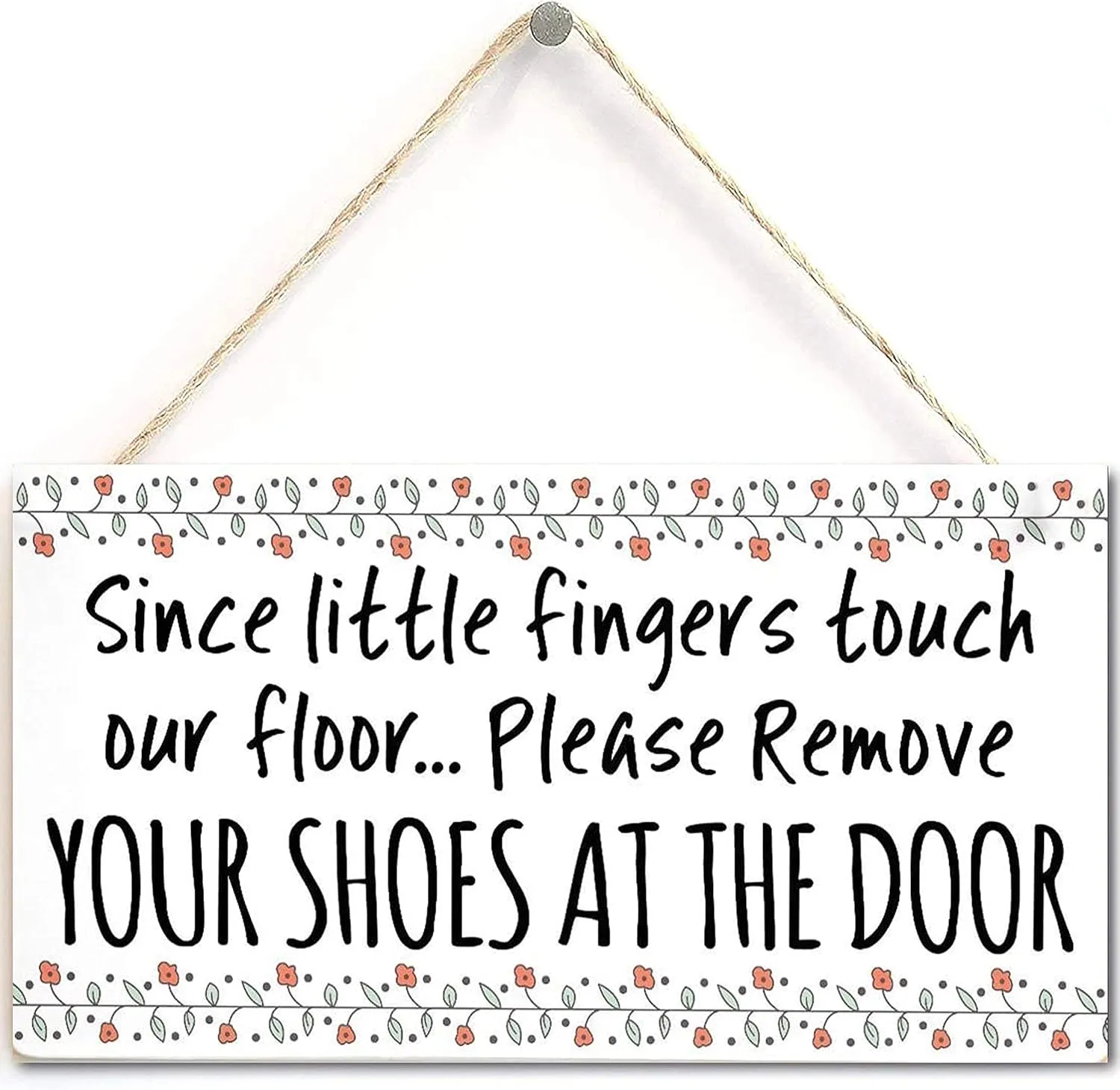 TOMATO FANQIE Since Little Fingers Touch Our Floor. Please Remove Your Shoes at The Door - Beautiful Handmade Sign Take Off Your Shoes Plaque Wooden Hanging Sign 5" X 10" (US-G052)